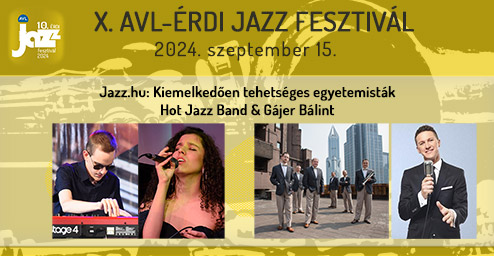 Jazz.hu: Kiemelkedően tehetséges egyetemisták & Hot Jazz Band & Gájer Bálint